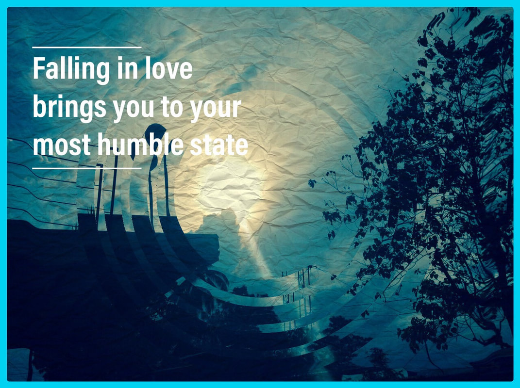 Love As We Know - Falling In Love Brings You To Your Most Humble State