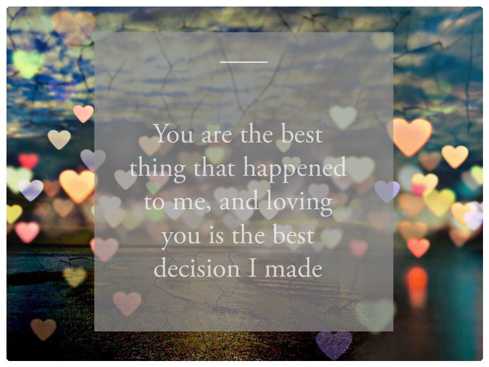 Love Notes - You Are The Best Thing That Happened To Me And Loving You Is The Best Decision I Made