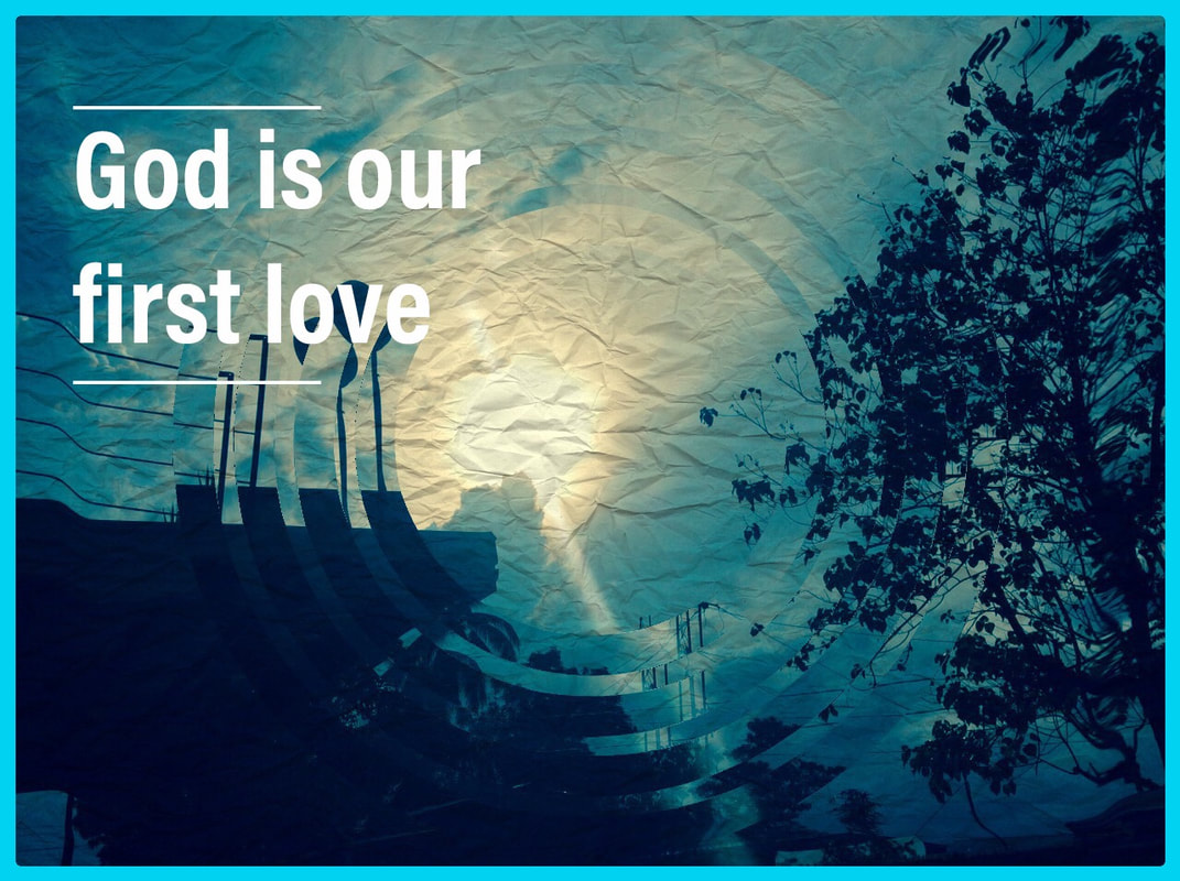 Love As We Know - God Is Our First Love