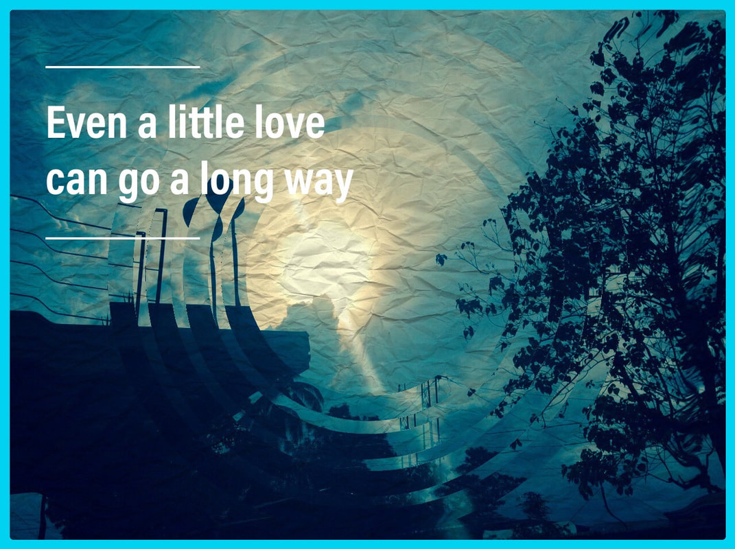 Love As We Know - Even A Little Love Can Go A Long Way