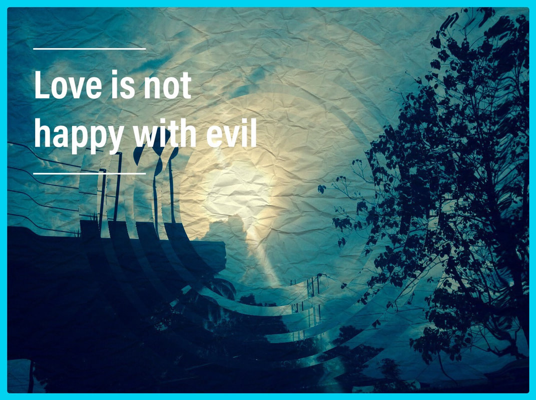 Love As We Know - Love Is Not Happy With Evil