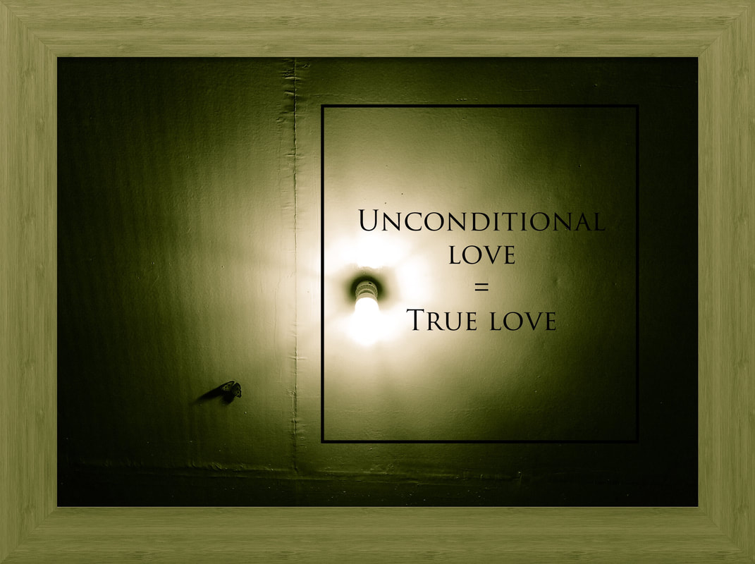 Unconditional Love Equals True Love