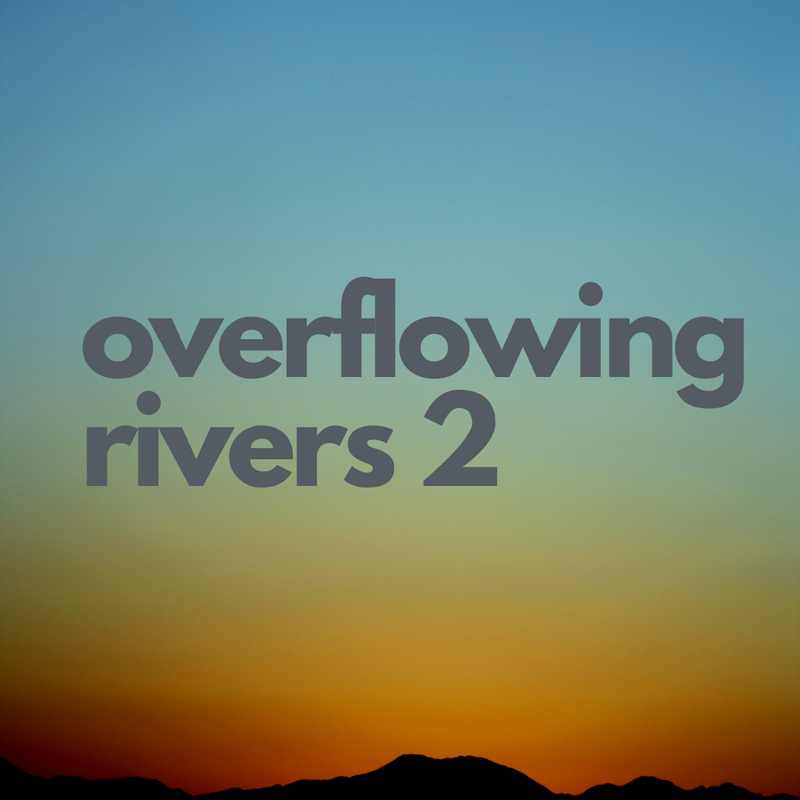 Overflowing Rivers 2