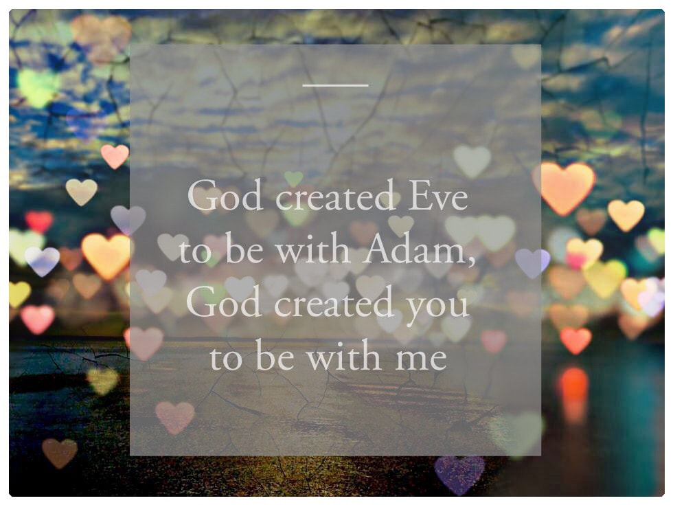 Love Notes - God Created Eve To Be With Adam And God Created You To Be With Me