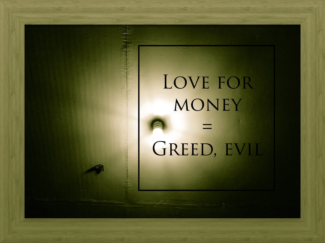 Love For Money Equals Greed Or Evil