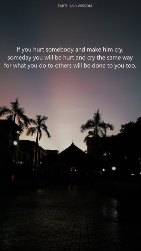 In Hurting Somebody, What You Do To Others Will Be Done To You