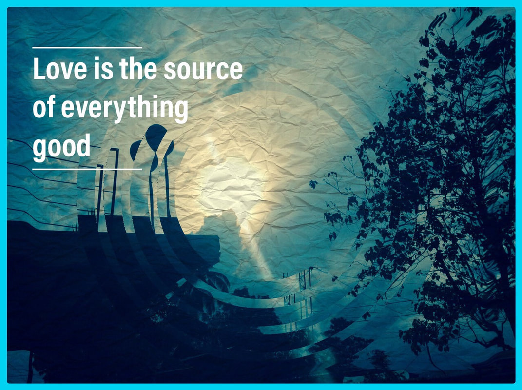Love As We Know - Love Is The Source Of Everything Good