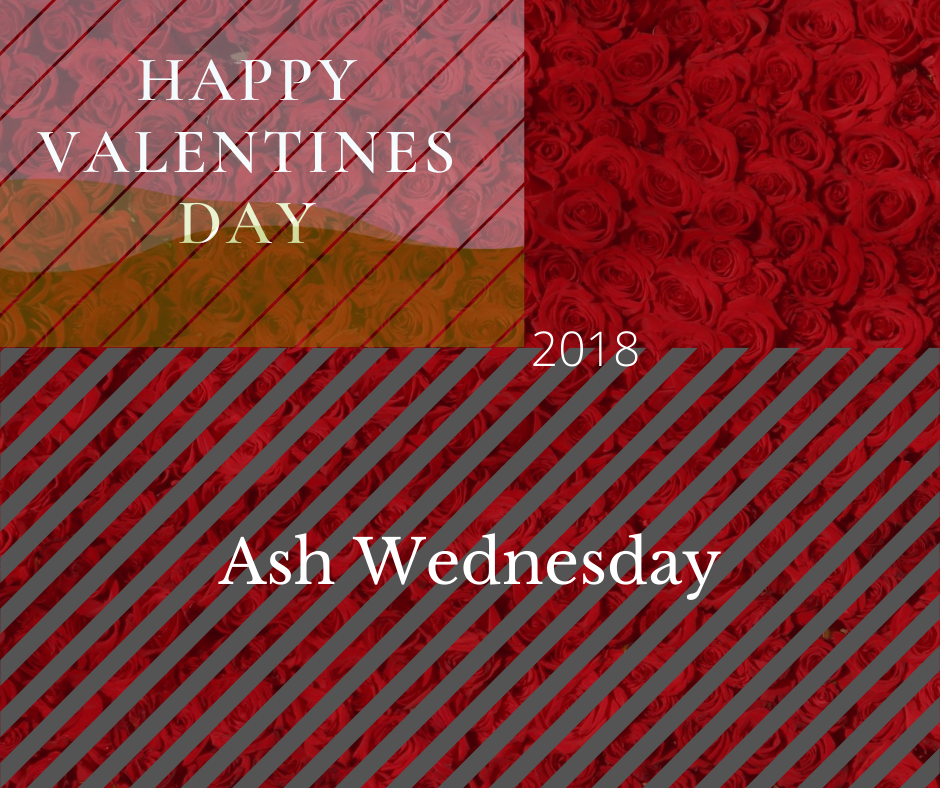 Valentine's Day 2018 Is Ash Wednesday
