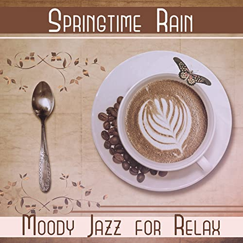  Springtime Rain: Moody Jazz for Relax, Instrumental Music, Light Sounds for Calm Down, Easy Listening, Soft Reflections, Afternoon Chill