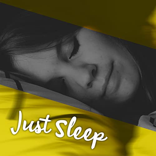 Just Sleep – Calm Down, Easy Listening, Peaceful New Age