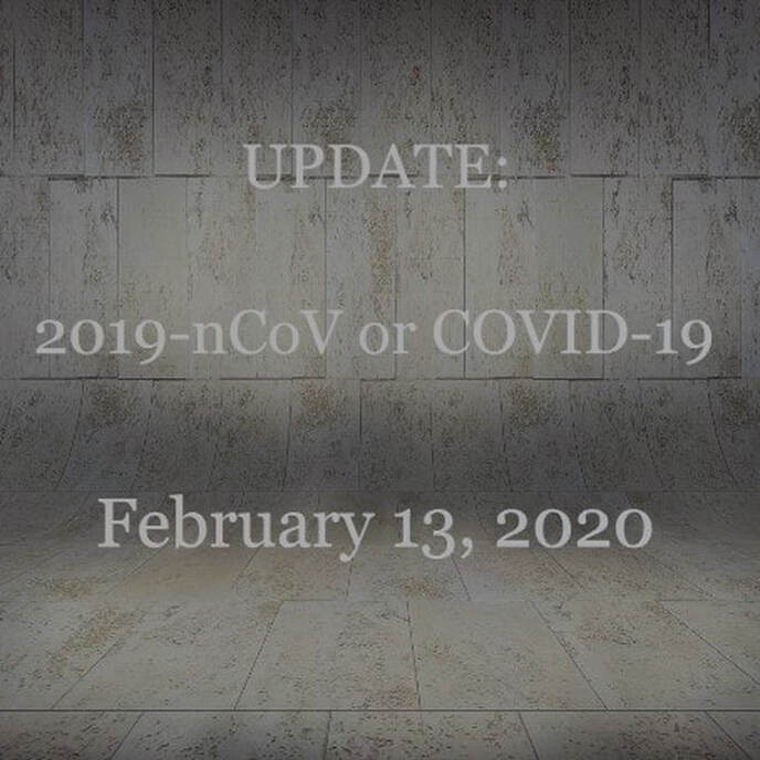 February 13, 2020 Update On 2019-nCoV or COVID-19 In China & Outside China